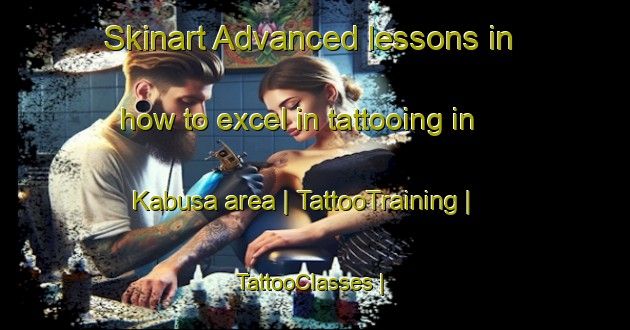 Skinart Advanced lessons in how to excel in tattooing in Kabusa area | TattooTraining | TattooClasses | SkinartTraining-Sweden